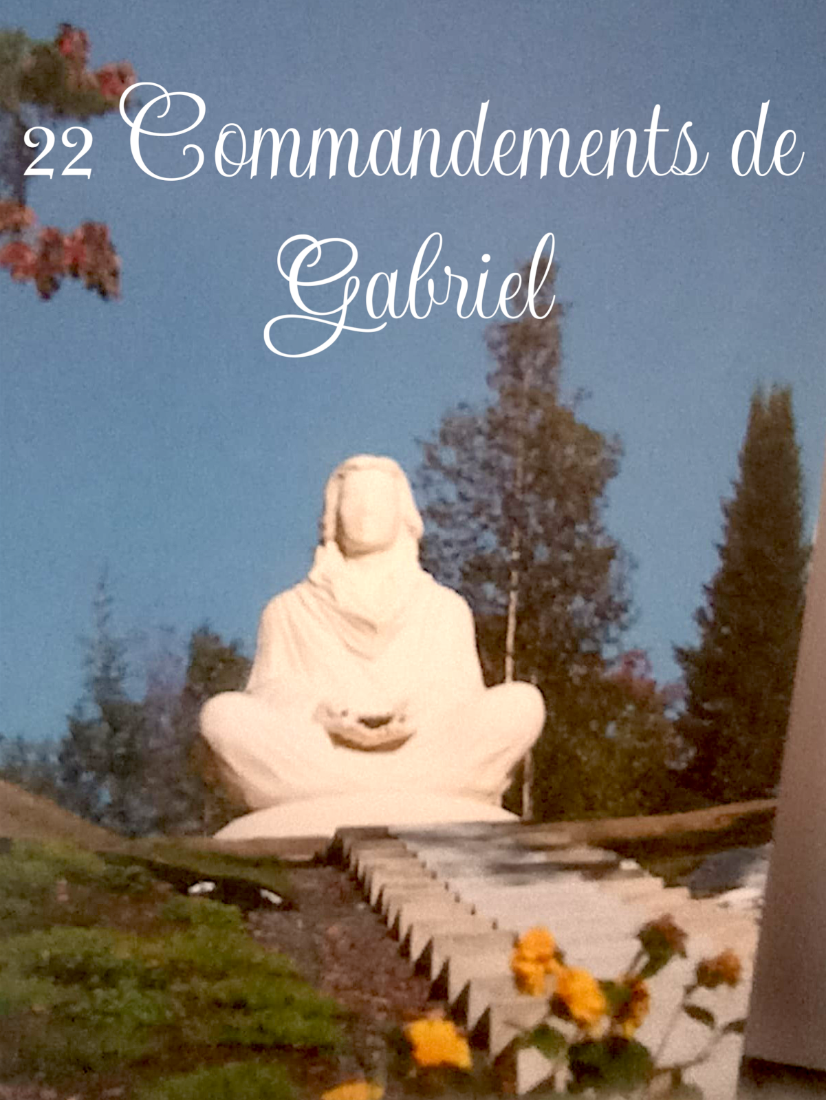 22 Commandements de Gabriel